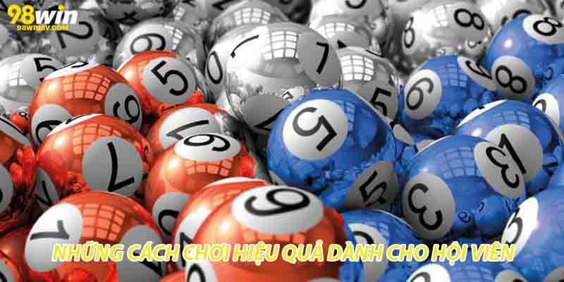 Những cách chơi hiệu quả dành cho hội viên