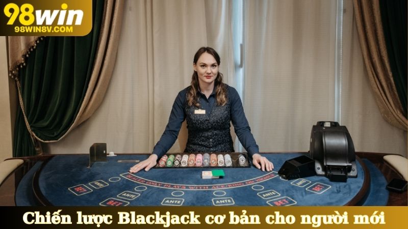 Bảng chiến lược Blackjack cơ bản cho người mới