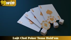 Luật Chơi Poker Texas Hold’em